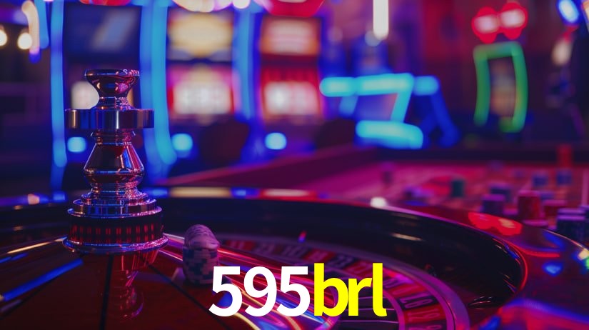595brl: Jogos de Caça-Níqueis-Altas Recompensas, Roleta-Velocidade, Blackjack-Desafios Máximos
